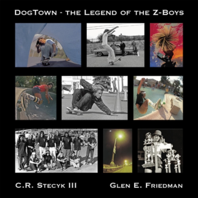 Dogtown : The Legend of the Z-Boys, Hardback Book