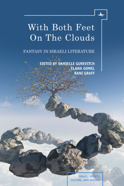 With Both Feet on the Clouds : Fantasy in Israeli Literature, PDF eBook