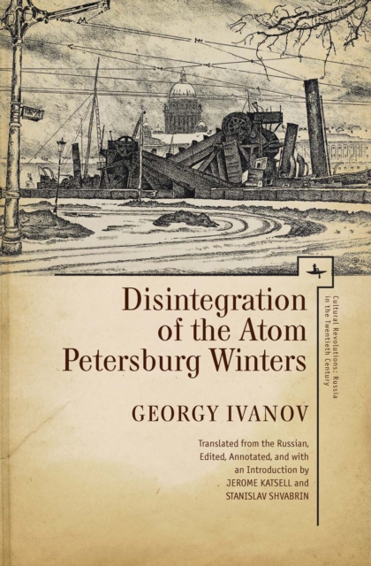 Disintegration of the Atom and Petersburg Winters, Hardback Book