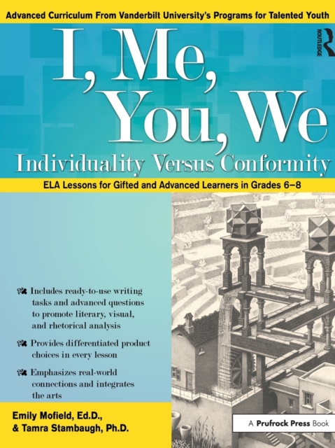 I, Me, You, We : Individuality Versus Conformity, ELA Lessons for Gifted and Advanced Learners in Grades 6-8, Paperback / softback Book
