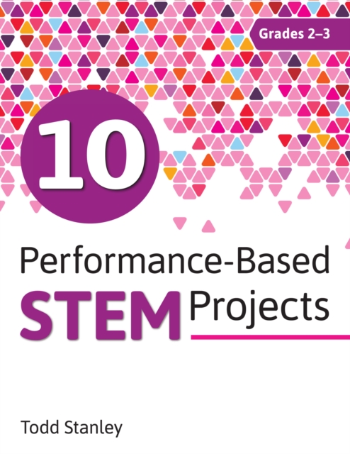 10 Performance-Based STEM Projects for Grades 2-3, Paperback / softback Book