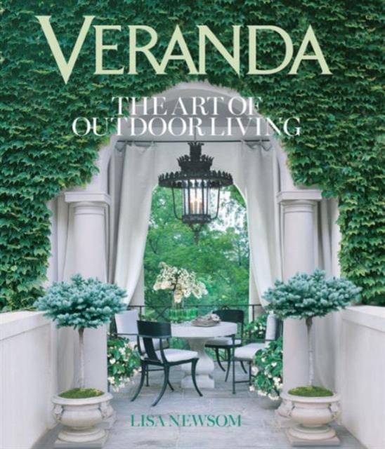 Veranda The Art of Outdoor Living, Hardback Book
