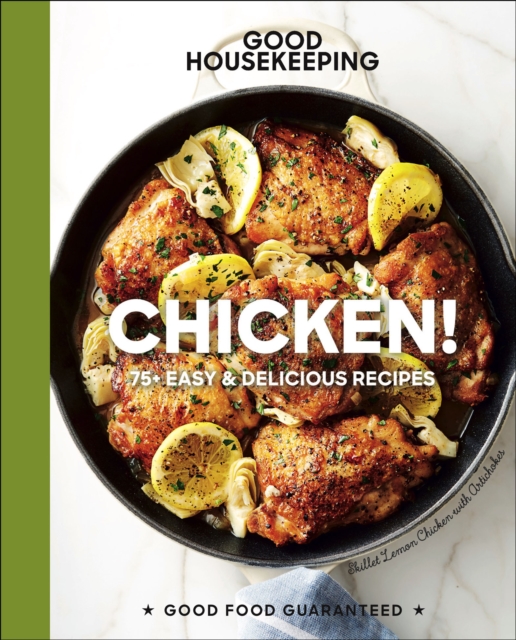 Good Housekeeping Chicken! : 75+ Easy & Delicious Recipes, EPUB eBook