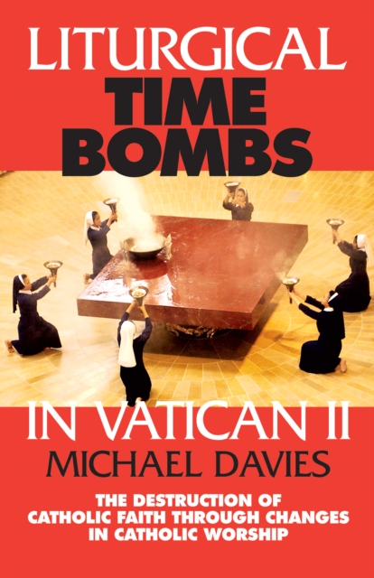 Liturgical Time Bombs In Vatican II, EPUB eBook