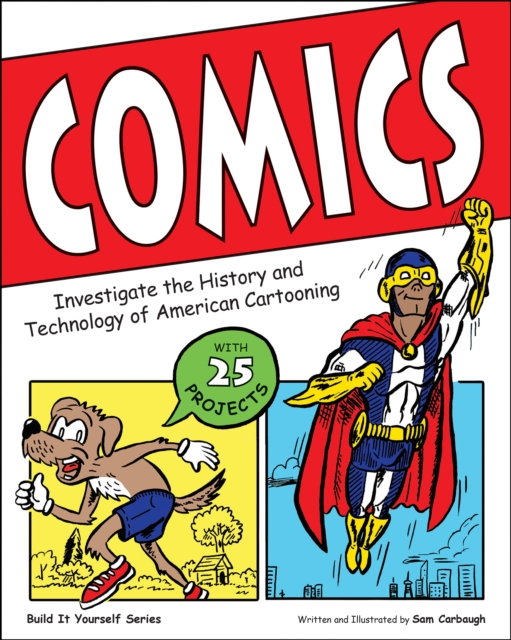 Comics : Investigate the History and Technology of American Cartooning, EPUB eBook