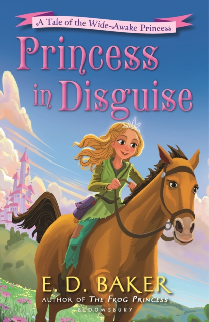 Princess in Disguise : A Tale of the Wide-Awake Princess, EPUB eBook
