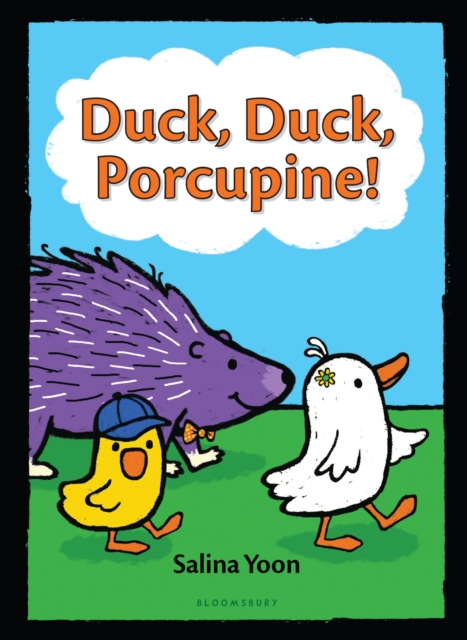 Duck, Duck, Porcupine!, Hardback Book