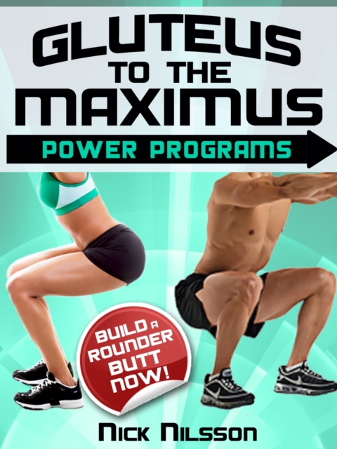 Gluteus to the Maximus - Power Programs, EPUB eBook