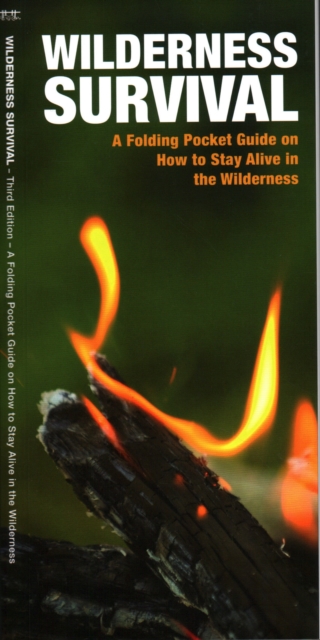 Wilderness Survival : A Folding Pocket Guide on How to Stay Alive in the Wilderness, Pamphlet Book