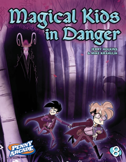 Penny Arcade Volume 8 : Magical Kids in Danger, Paperback / softback Book