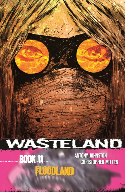Wasteland Volume 11: Floodland, Paperback / softback Book