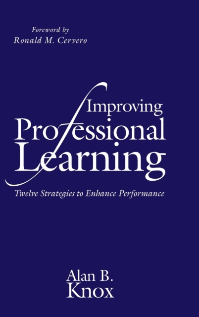 Improving Professional Learning : Twelve Strategies to Enhance Performance, Hardback Book