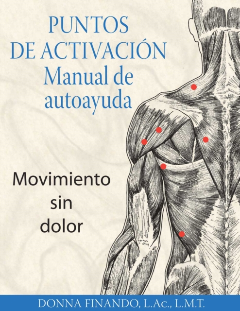 Puntos de activacion: Manual de autoayuda : Movimiento sin dolor, EPUB eBook