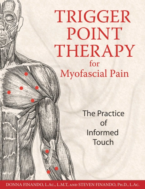 Trigger Point Therapy for Myofascial Pain : The Practice of Informed Touch, EPUB eBook