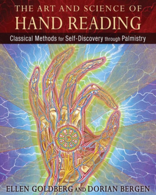 The Art and Science of Hand Reading : Classical Methods for Self-Discovery through Palmistry, Hardback Book