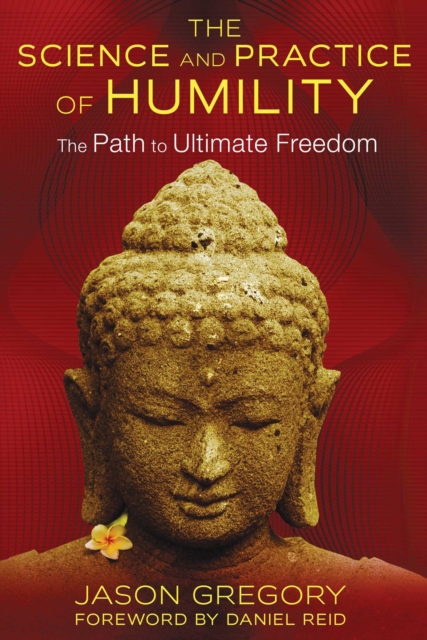 The Science and Practice of Humility : The Path to Ultimate Freedom, EPUB eBook