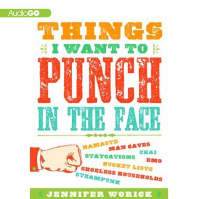 Things I Want to Punch in the Face, eAudiobook MP3 eaudioBook