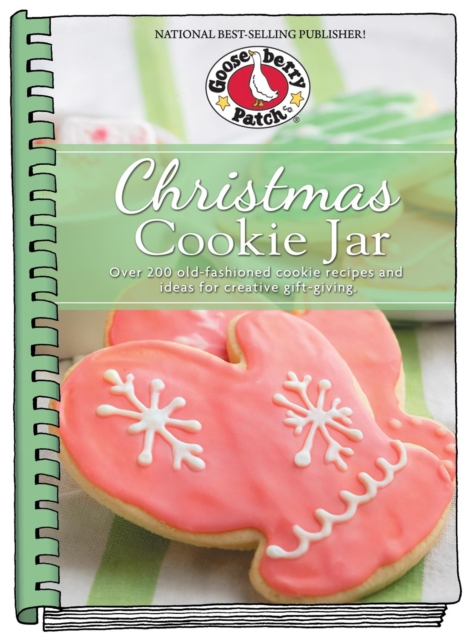 Christmas Cookie Jar : Over 200 Old-Fashioned Cookie Recipes and Ideas for Creative Gift-Giving, Hardback Book
