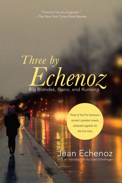 Three By Echenoz : Big Blondes, Piano, and Running, EPUB eBook