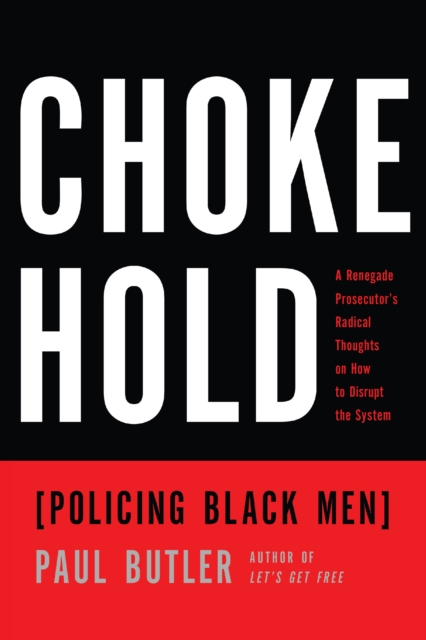 Chokehold : Policing Black Men, EPUB eBook