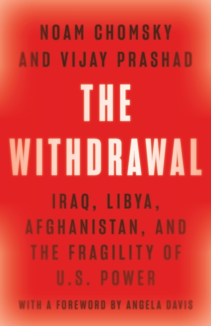 The Withdrawal : Iraq, Libya, Afghanistan, and the Fragility of U.S. Power, EPUB eBook