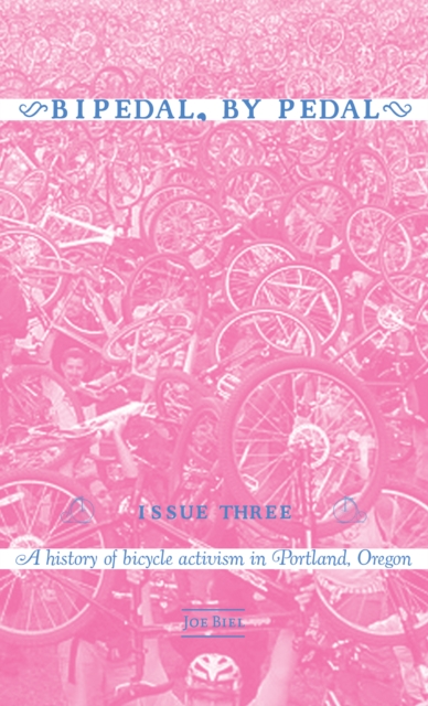 Bipedal, By Pedal : A History of Bicycle Activism in Portland, OR, EPUB eBook