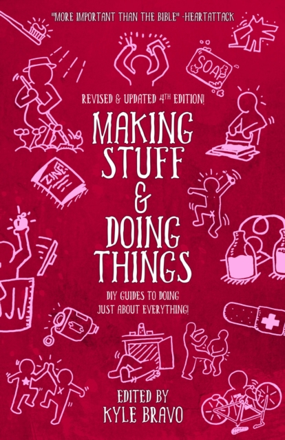 Making Stuff & Doing Things (4th Edition) : DIY Guides to Just About Everything, Paperback / softback Book
