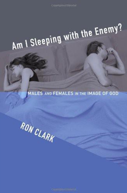Am I Sleeping with the Enemy? : Males and Females in the Image of God, EPUB eBook