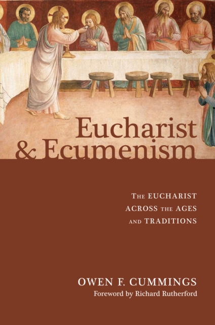 Eucharist and Ecumenism : The Eucharist across the Ages and Traditions, EPUB eBook