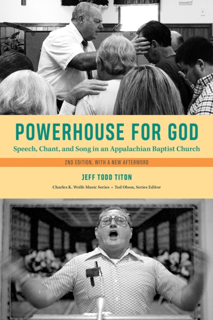 Powerhouse for God : Speech, Chant, and Song in an Appalachian Baptist Church, Paperback / softback Book