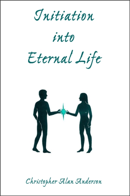 Initiation Into Eternal Life, EPUB eBook