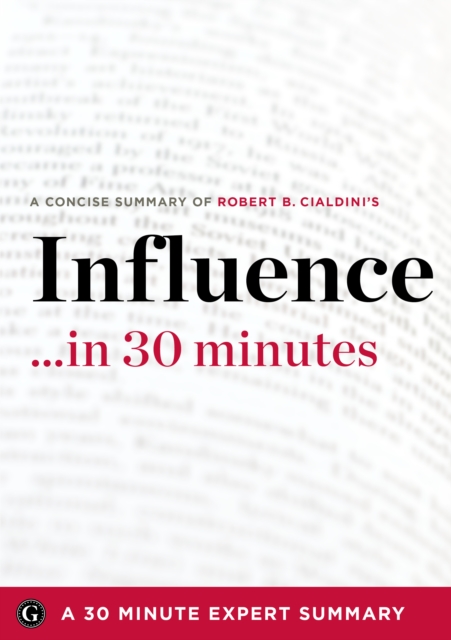 Influence by Robert B. Cialdini - A Concise Understanding in 30 Minutes (30 Minute Expert Series), EPUB eBook