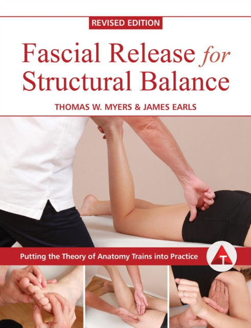 Fascial Release for Structural Balance, Revised Edition, EPUB eBook