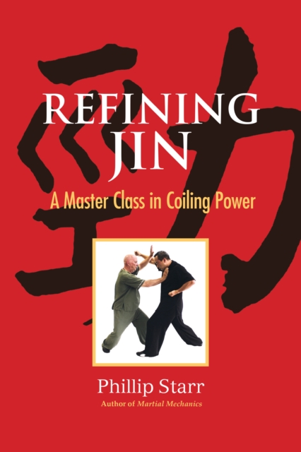 Refining Jin : A Master Class in Coiling Power, Paperback / softback Book