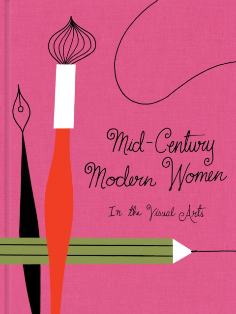 Mid-Century Modern Women in the Visual Arts, Hardback Book