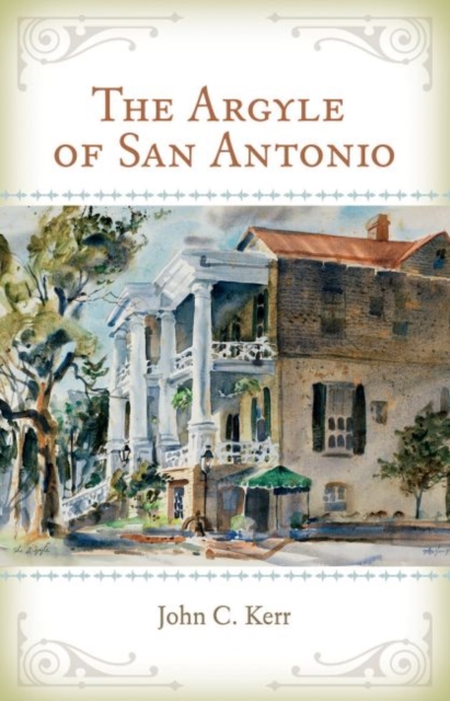 The Argyle of San Antonio, Hardback Book