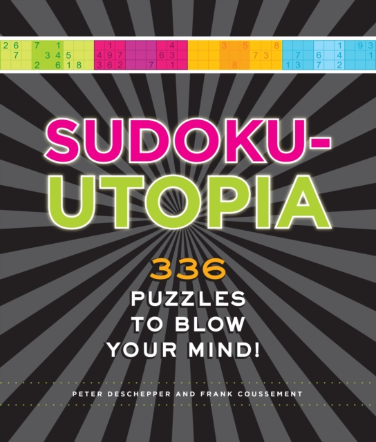 Sudoku-Utopia : 336 Puzzles to Blow Your Mind!, Spiral bound Book