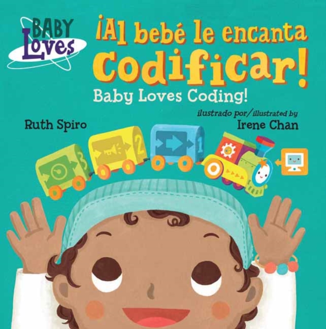 ¡Al bebe le encanta codificar! / Baby Loves Coding!, Board book Book