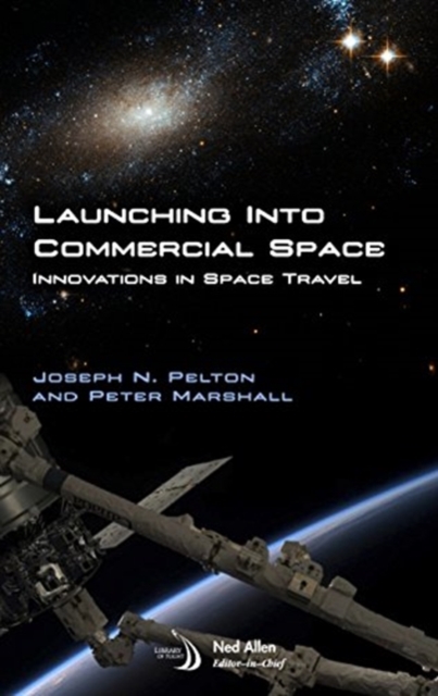 Launching into Commercial Space : Innovations in Space Travel, Paperback / softback Book