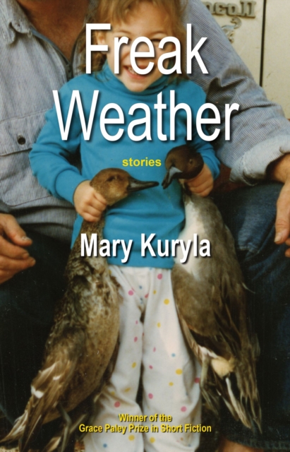 Freak Weather : stories, Hardback Book