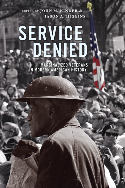 Service Denied : Marginalized Veterans in Modern American History, Paperback / softback Book