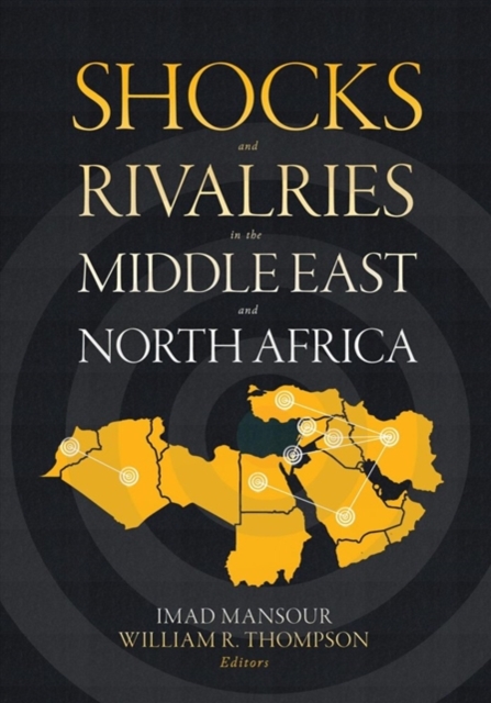 Shocks and Rivalries in the Middle East and North Africa, Paperback / softback Book