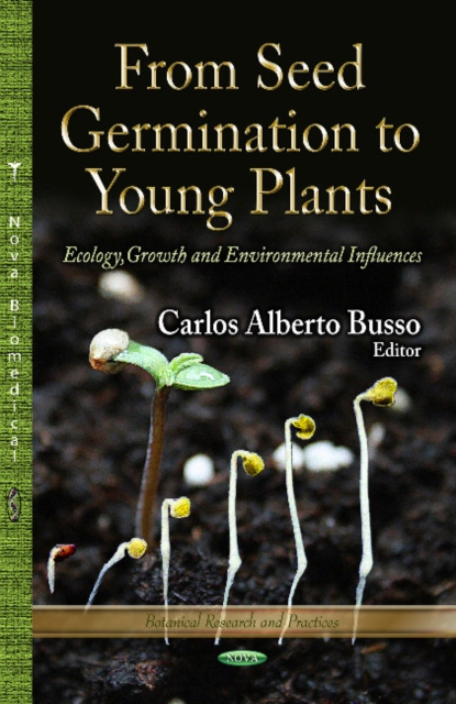 From Seed Germination to Young Plants : Ecology, Growth & Environmental Influences, Hardback Book