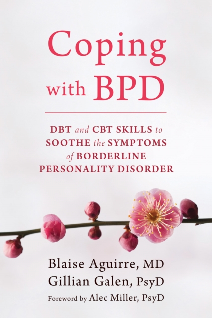Coping with BPD : DBT and CBT Skills to Soothe the Symptoms of Borderline Personality Disorder, EPUB eBook