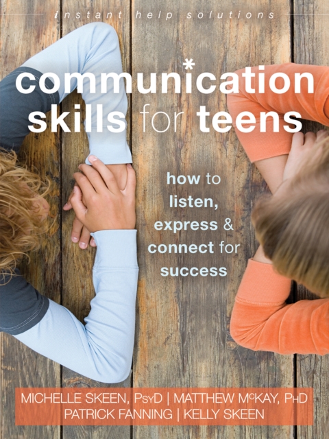 Communication Skills for Teens : How to Listen, Express, and Connect for Success, PDF eBook