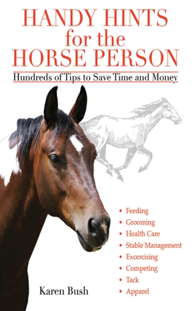 Handy Hints for the Horse Person : Hundreds of Tips to Save Time and Money, EPUB eBook