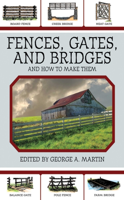 Fences, Gates, and Bridges : And How to Make Them, EPUB eBook