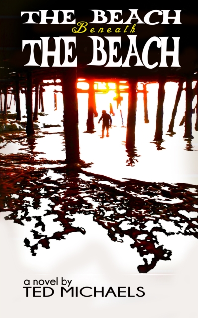 The Beach Beneath the Beach : A Fantastic Journey into the Well Known, EPUB eBook