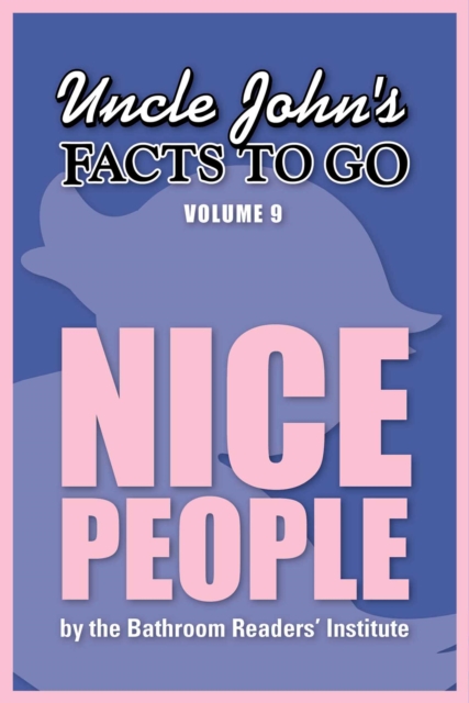 Uncle John's Facts to Go Nice People, EPUB eBook