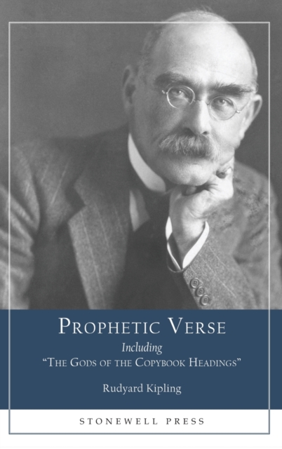 Prophetic Verse : Including "The Gods of the Copybook Headings", Hardback Book